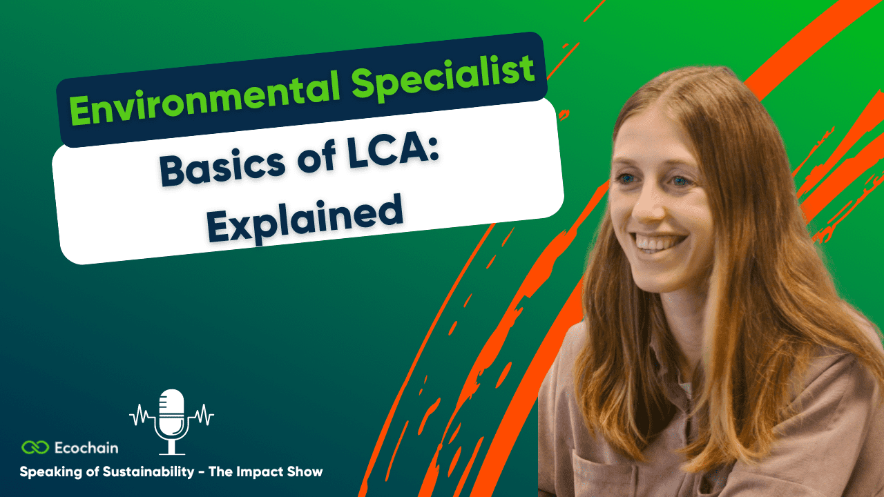 Life Cycle Assessment guide. How to improve your products sustainably using LCA.