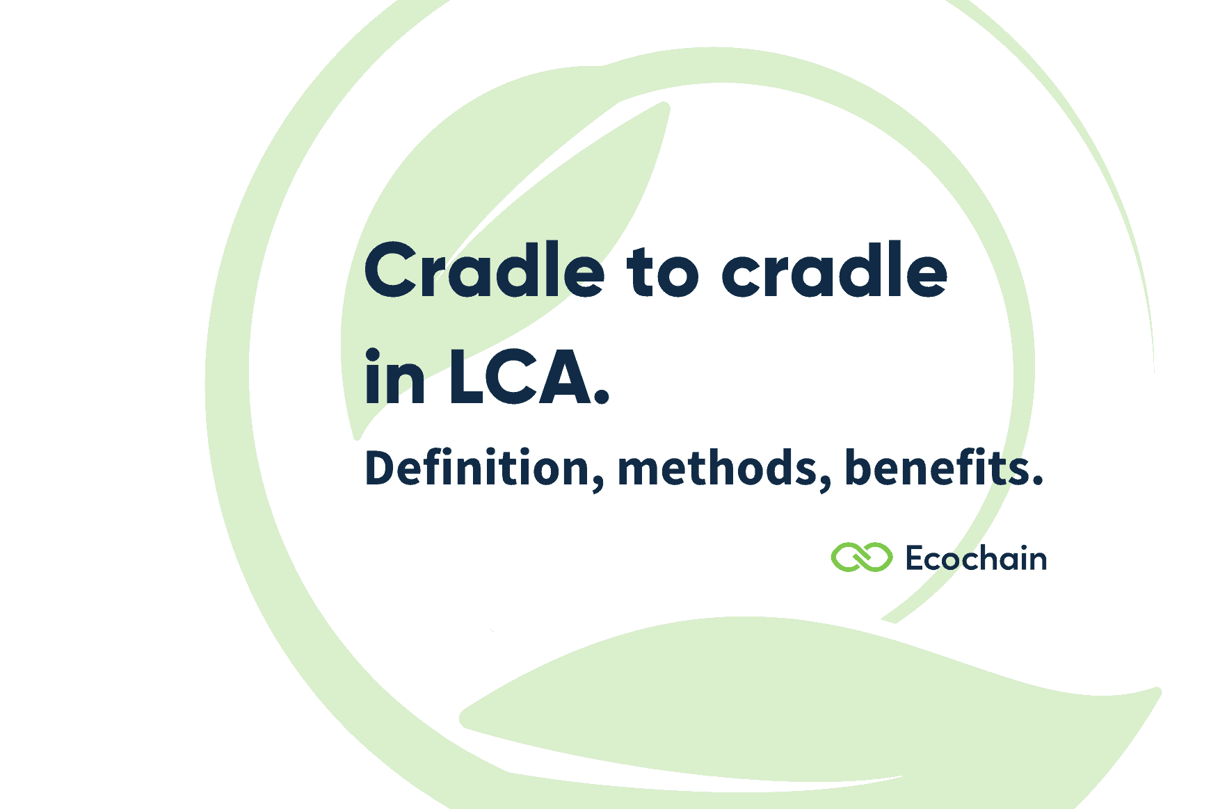 Ecochain: cradle to cradle in LCA-definition
