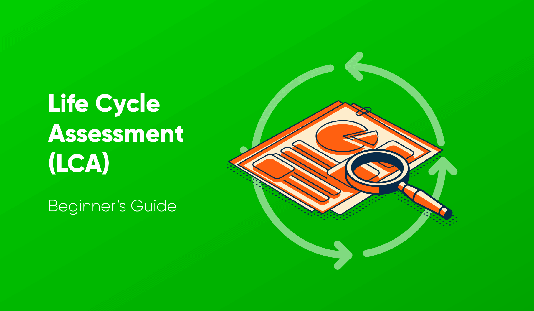 Life Cycle Assessment (LCA) Beginner's Guide