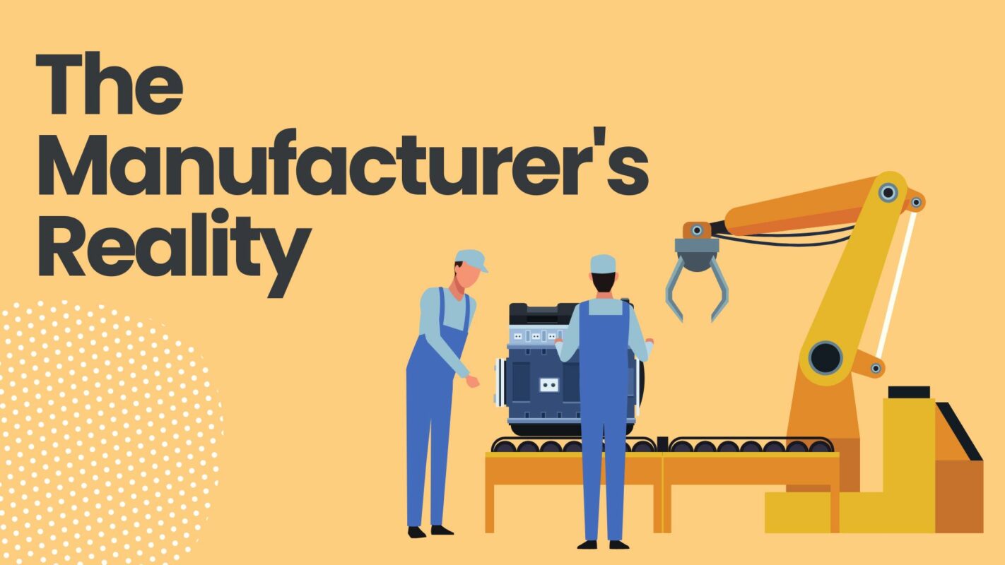 Manufacturer's reality
